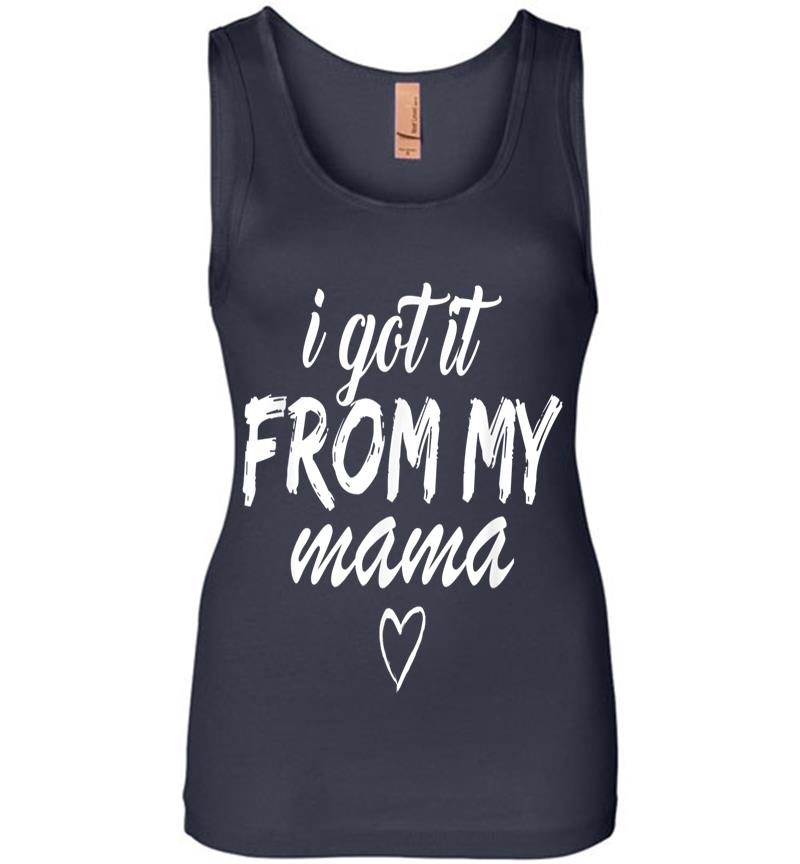 Inktee Store - Official I Got It From My Mama Girls Womens Jersey Tank Top Image