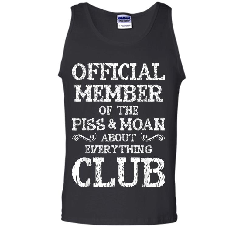 Inktee Store - Official Member Of Piss &Amp; Moan About Everything Club Mens Tank Top Image