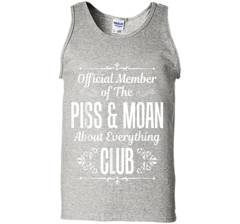 Official Member Of The Piss And Moan Club Funny Mens Tank Top
