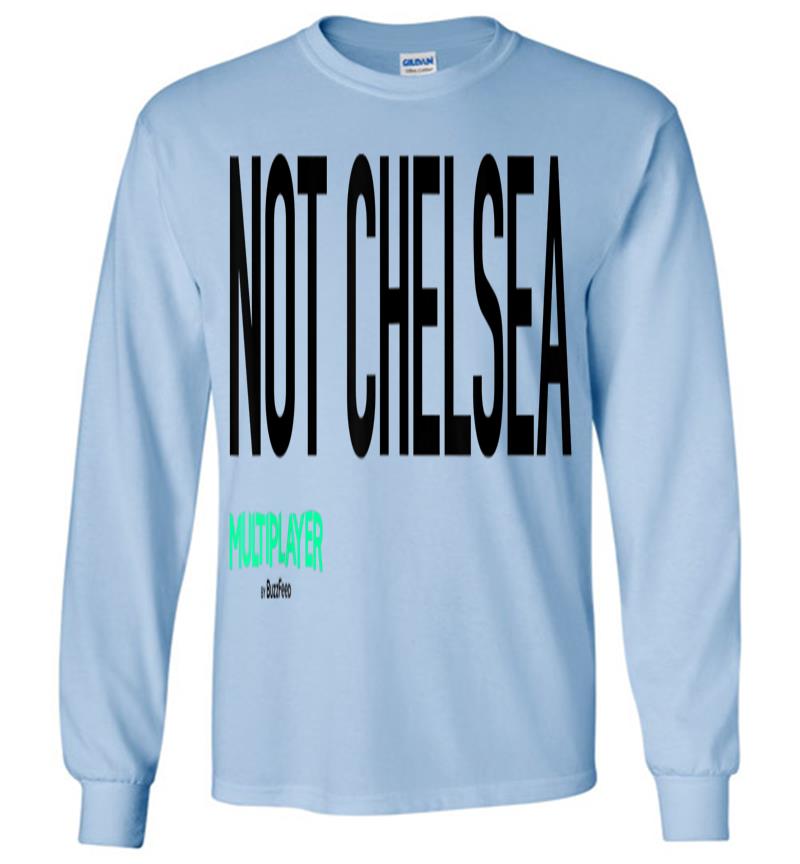 Inktee Store - Official Multiplayer Not Chelsea Long Sleeve T-Shirt Image