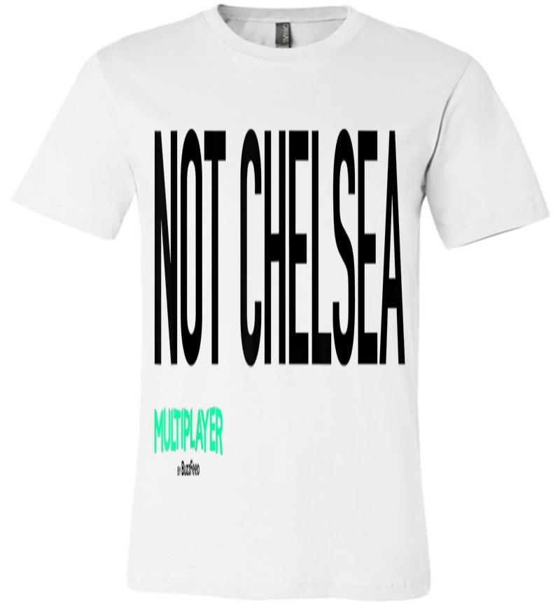 Inktee Store - Official Multiplayer Not Chelsea Premium T-Shirt Image