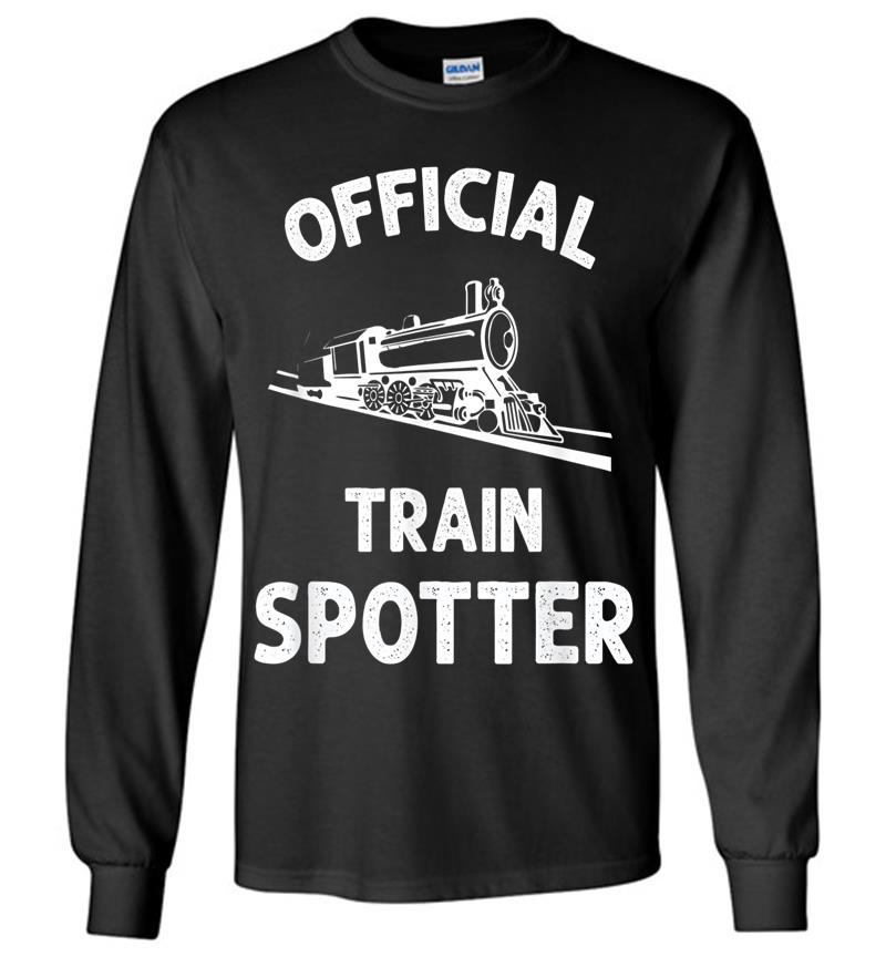 Official Train Spotter Trainspotting Railway Buff Long Sleeve T-shirt