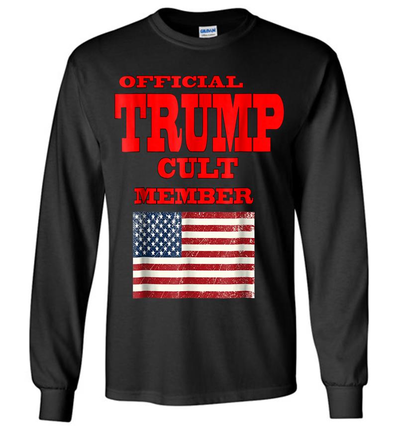 Official Trump Cult Member Long Sleeve T-shirt