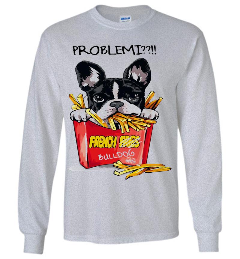 Inktee Store - Problemi French Bulldog Long Sleeve T-Shirt Image