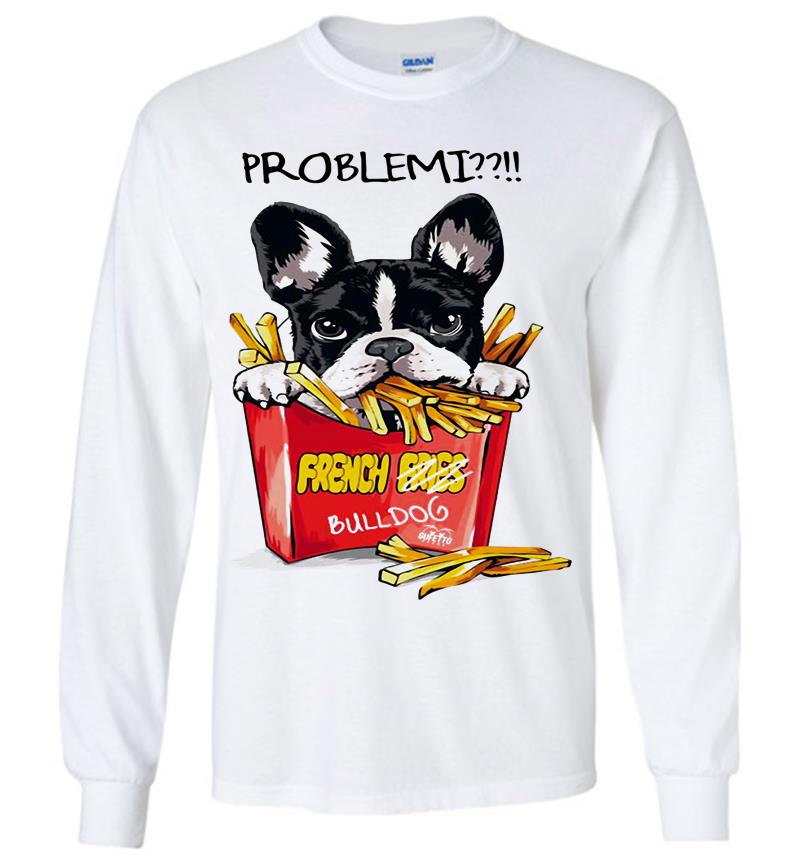 Inktee Store - Problemi French Bulldog Long Sleeve T-Shirt Image