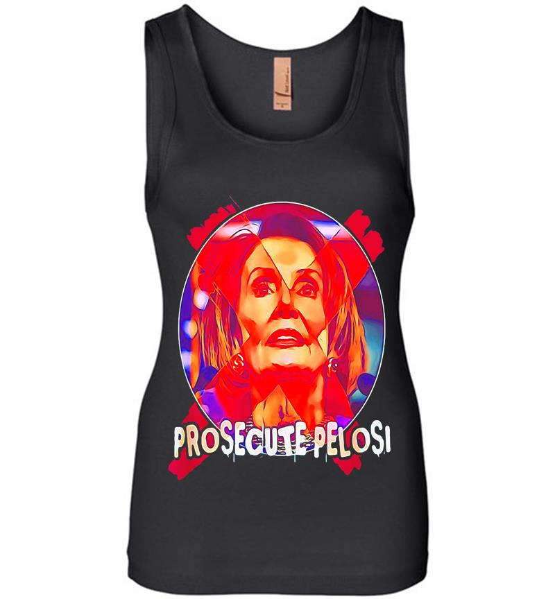 Prosecute Nancy Pelosi Womens Jersey Tank Top
