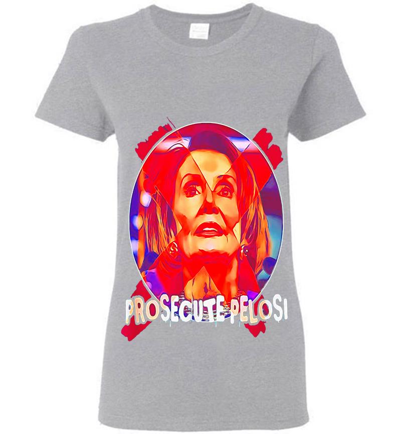 Inktee Store - Prosecute Nancy Pelosi Womens T-Shirt Image