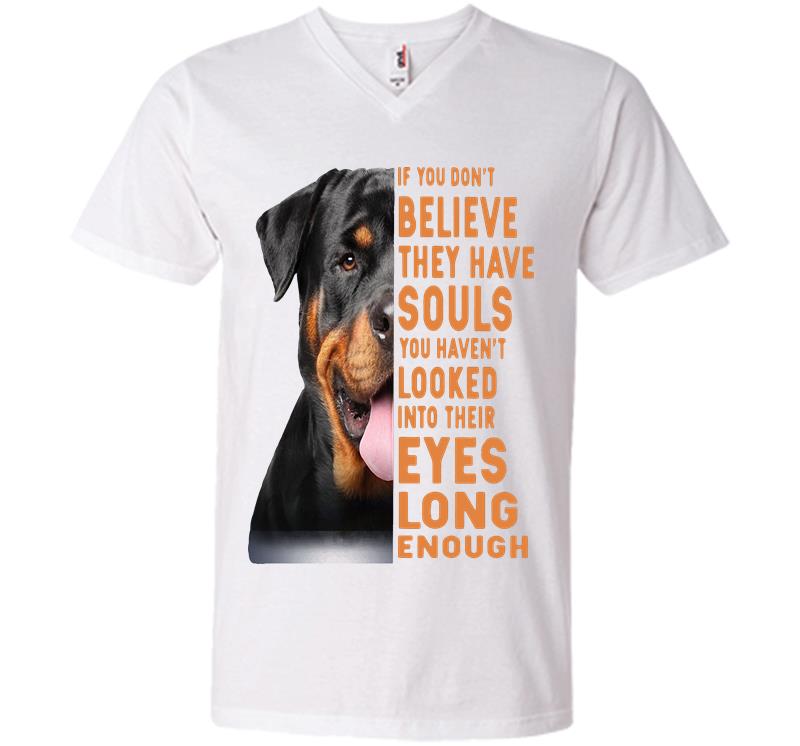 Inktee Store - Rottweiler Dog If You Dont Believe They Have Souls V-Neck T-Shirt Image