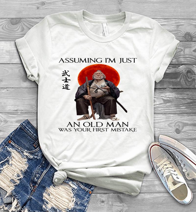 Inktee Store - Samurai Warriors Assuming I’m Just An Old Man Was Your First Mistake Mens T-Shirt Image