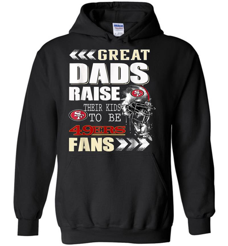 San Francisco-49er Great Dads Fan Football Hoodies