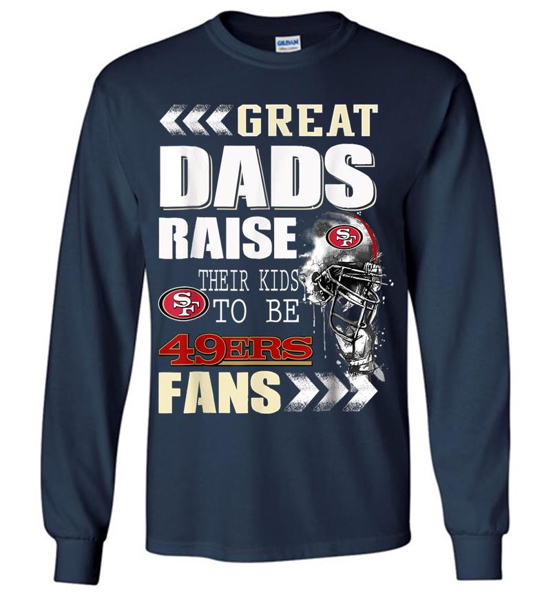Inktee Store - San Francisco-49Er Great Dads Fan Football Long Sleeve T-Shirt Image