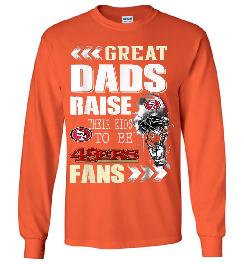 Inktee Store - San Francisco-49Er Great Dads Fan Football Long Sleeve T-Shirt Image