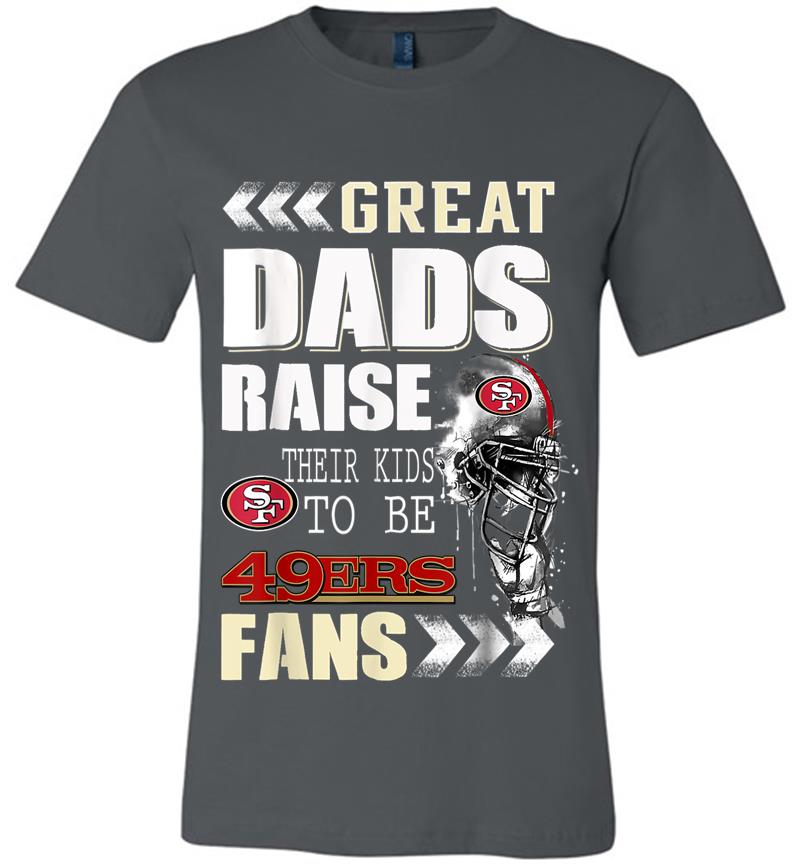 San Francisco-49er Great Dads Fan Football Premium T-shirt