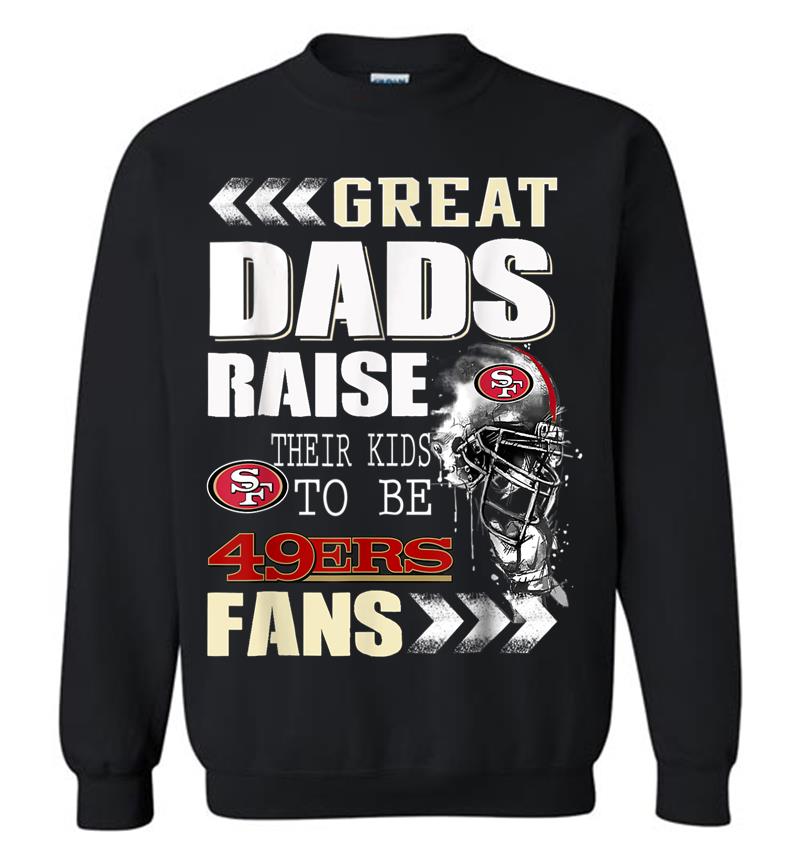 San Francisco-49er Great Dads Fan Football Sweatshirt