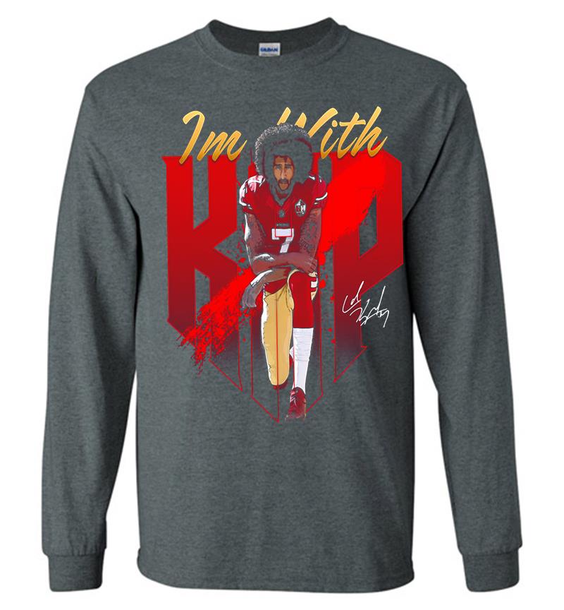 Inktee Store - San Francisco 49Ers Colin Kaepernick Im With Kap Signature Long Sleeve T-Shirt Image