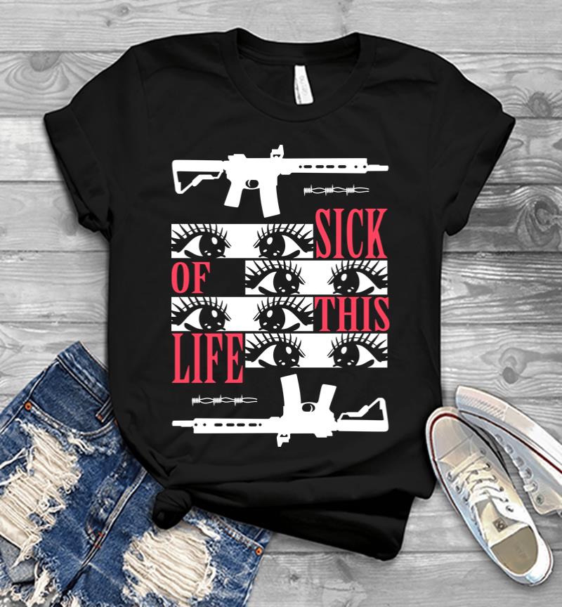 Sick of This Life Men T-shirt