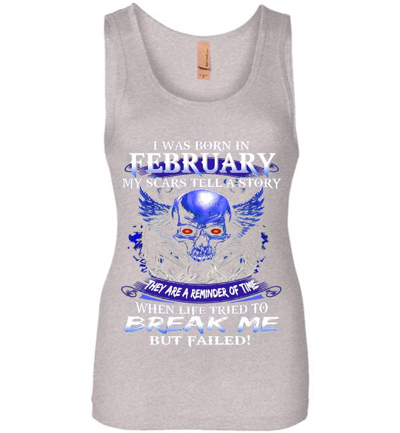 Inktee Store - Skull I Was Born In February My Scars Tell A Story They Are A Reminder Of Time Womens Jersey Tank Top Image