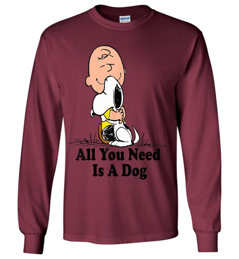 Inktee Store - Snoopy Peanuts All You Need Is A Dog Long Sleeve T-Shirt Image