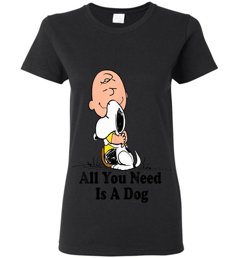 Snoopy Peanuts All You Need Is A Dog Womens T-Shirt