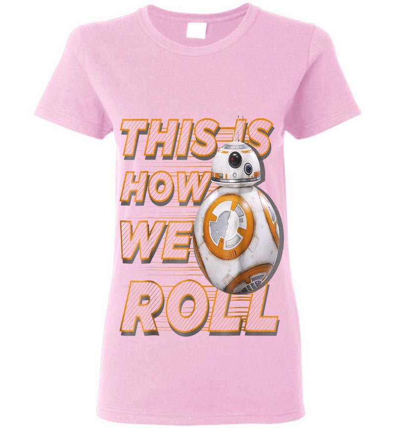 Inktee Store - Star Wars Bb-8 How We Roll Graphic Womens T-Shirt Image