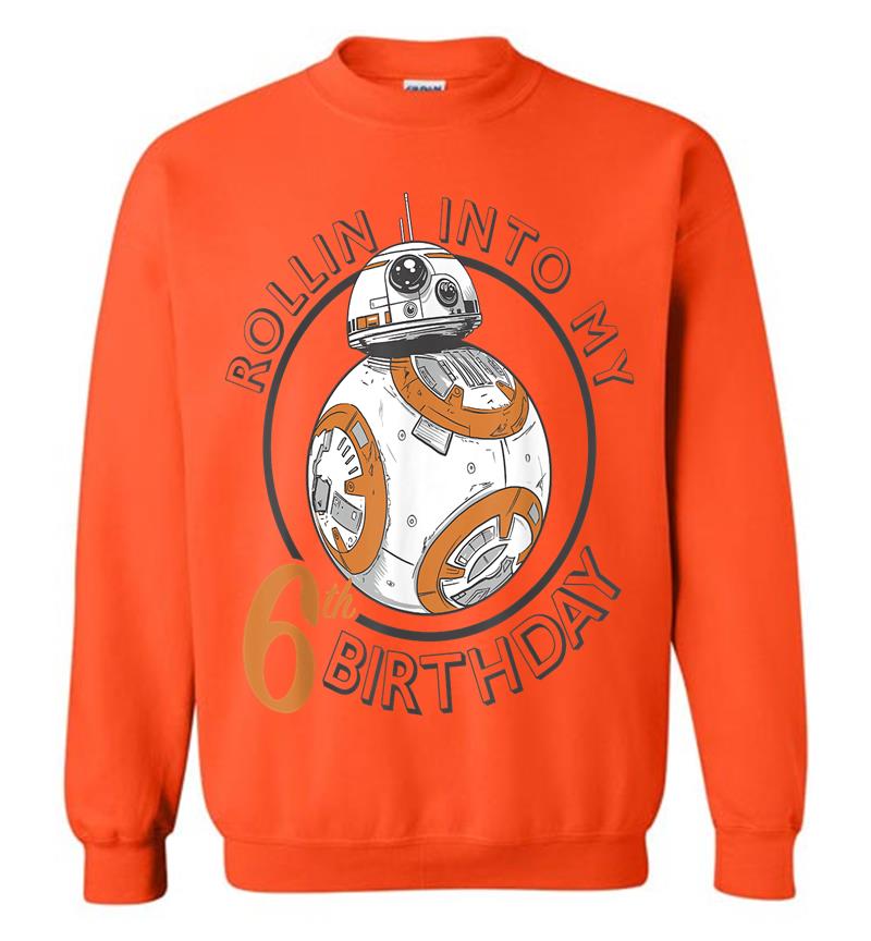 Inktee Store - Star Wars Bb-8 Rollin Into My 6Th Birthday Portrait Sweatshirt Image