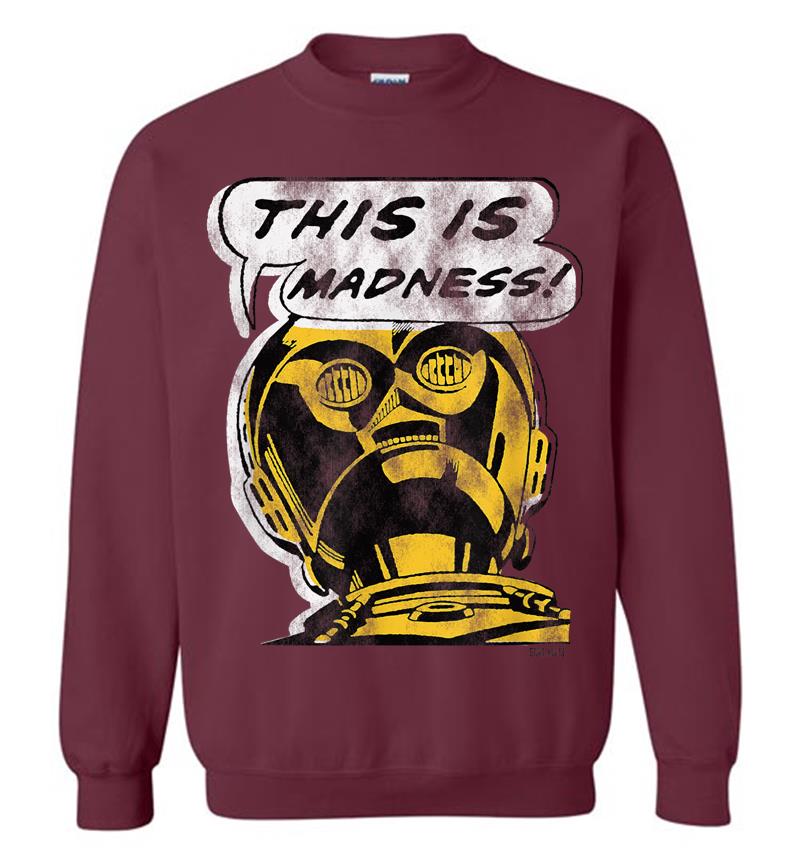 Inktee Store - Star Wars C-3Po This Is Madness Text Bubble Sweatshirt Image