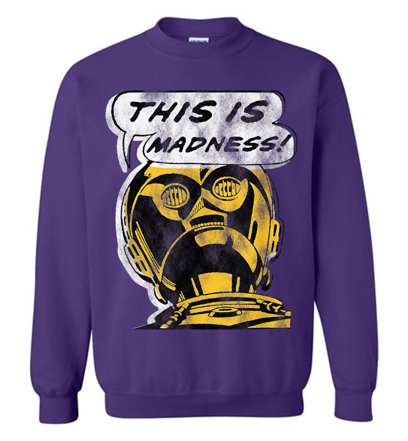 Inktee Store - Star Wars C-3Po This Is Madness Text Bubble Sweatshirt Image