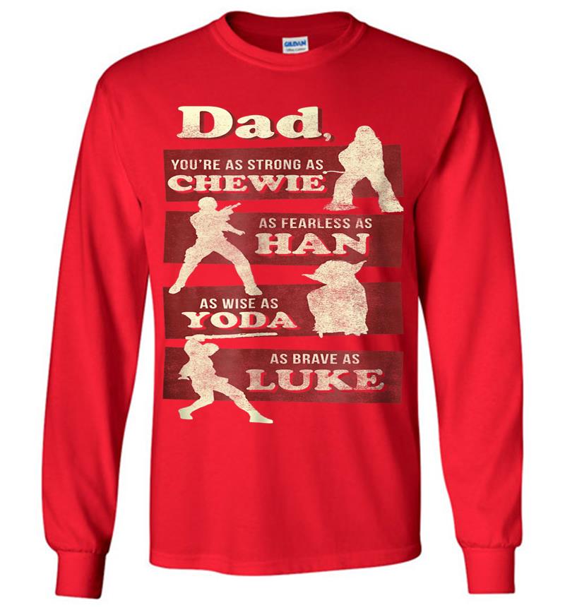 Inktee Store - Star Wars Dad You Are As Strong As Graphic Long Sleeve T-Shirt Image