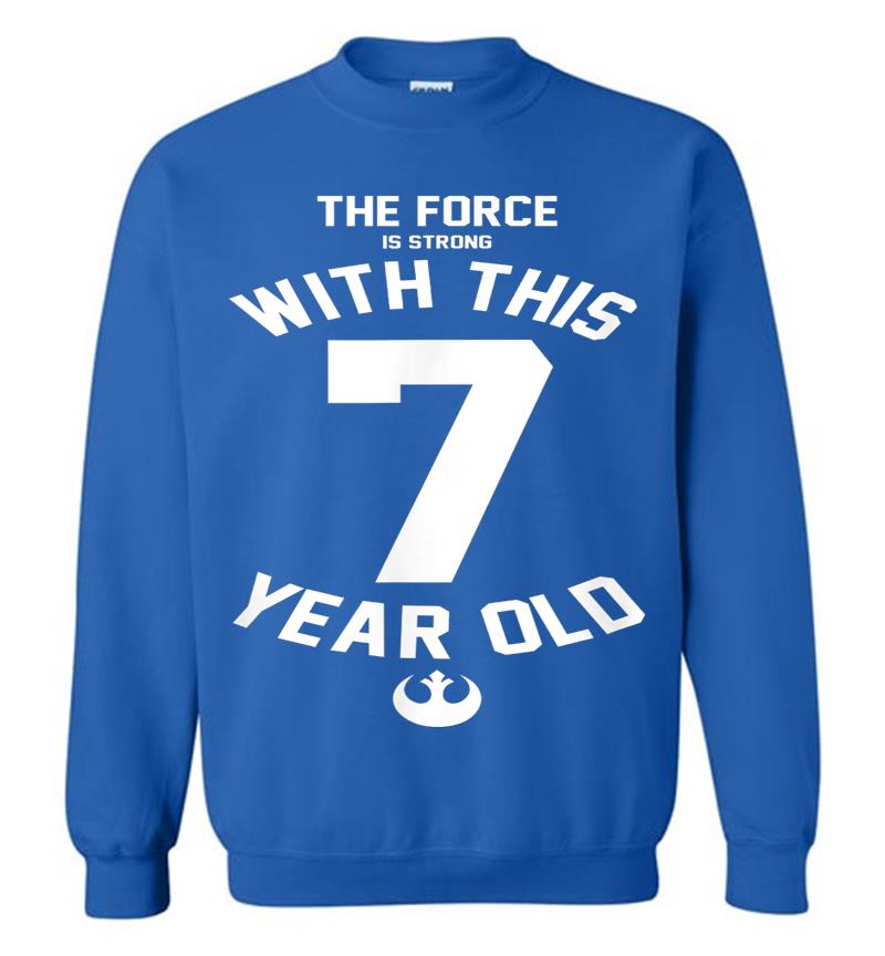 Inktee Store - Star Wars Force Is Strong With This 7 Year Old Rebel Logo Sweatshirt Image