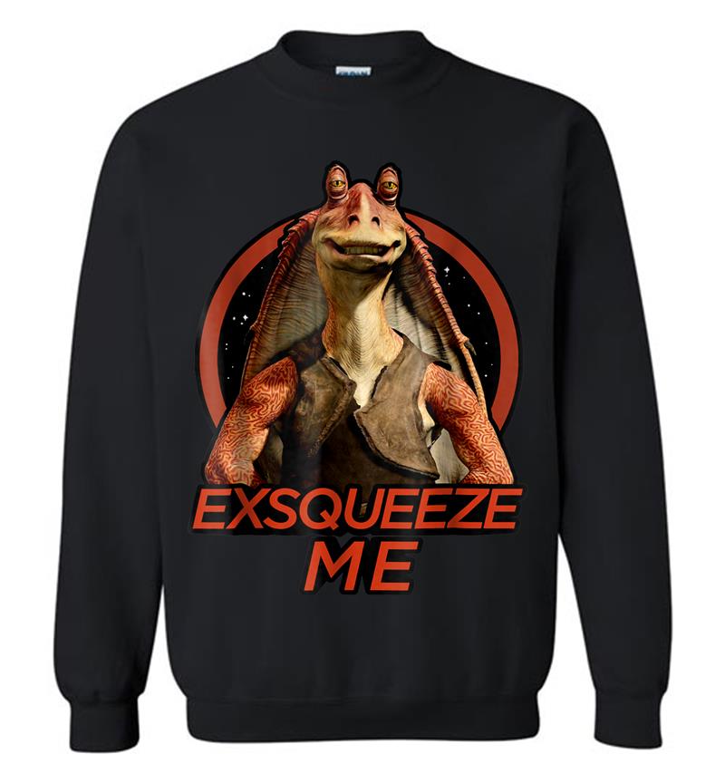 Star Wars Jar Jar Binks Exsqueeze Me Graphic Z1 Sweatshirt