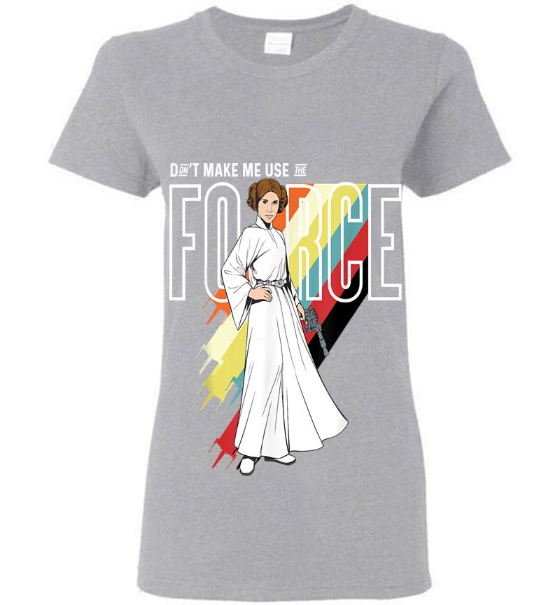 Inktee Store - Star Wars Princess Leia Don'T Make Me Use The Force Womens T-Shirt Image