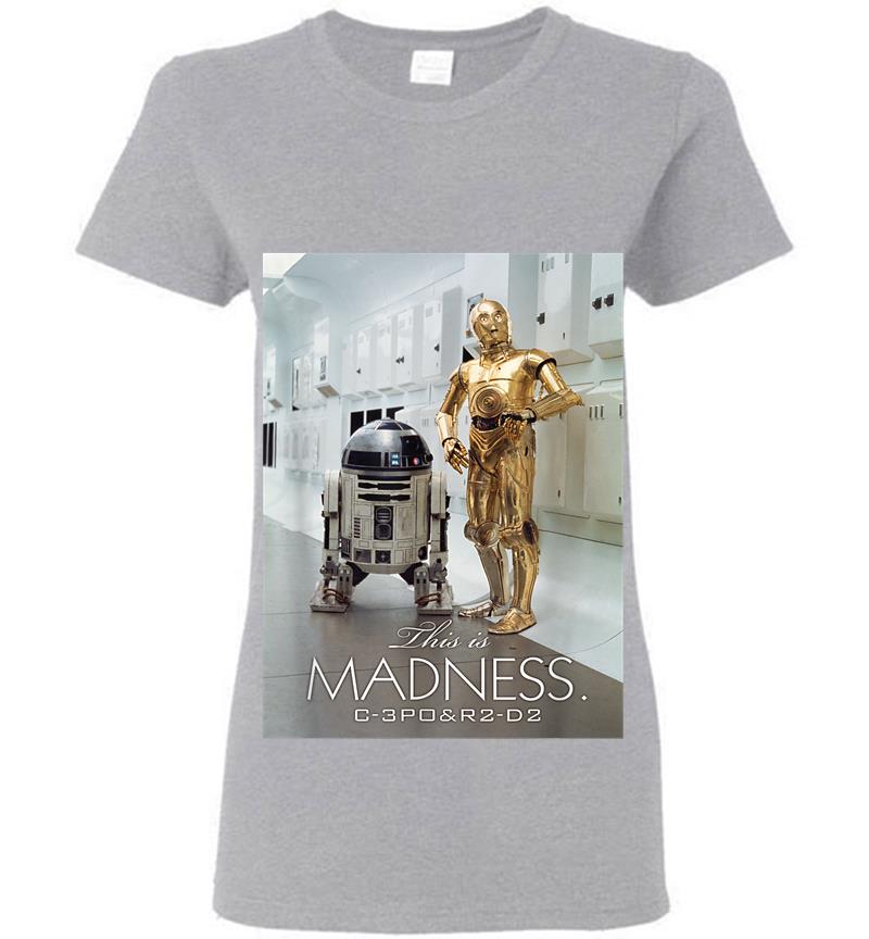 Inktee Store - Star Wars R2-D2 C-3Po This Is Madness Womens T-Shirt Image