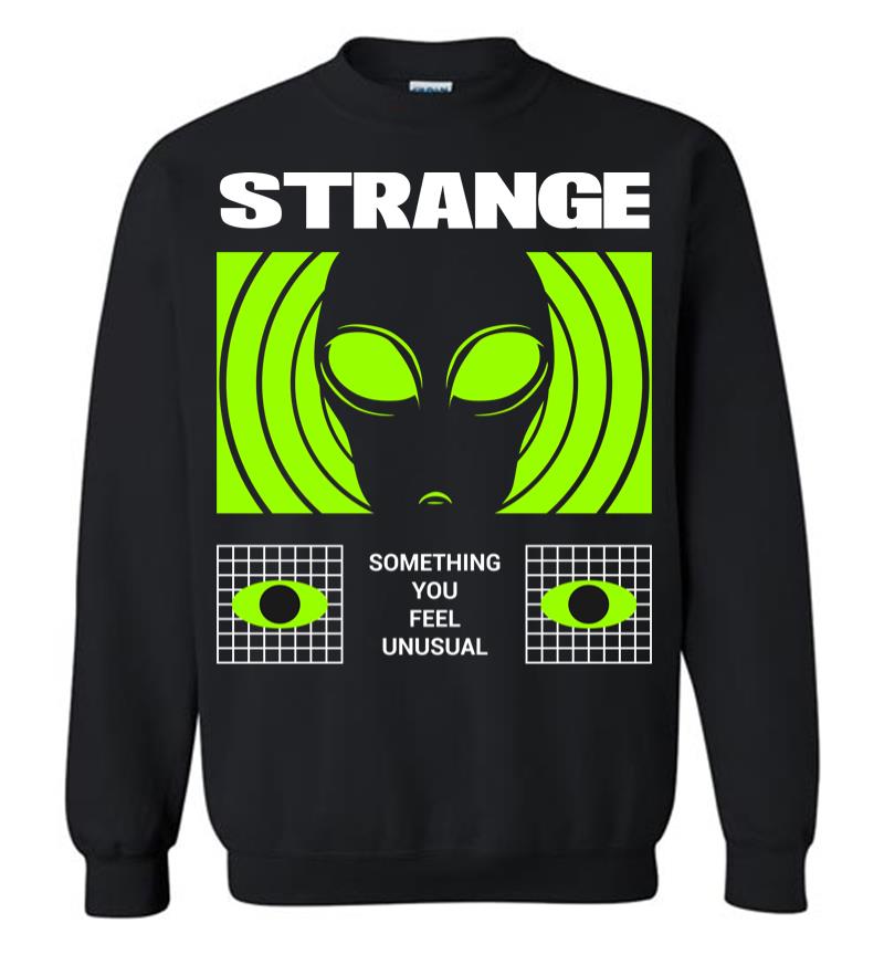 Strange Sweatshirt