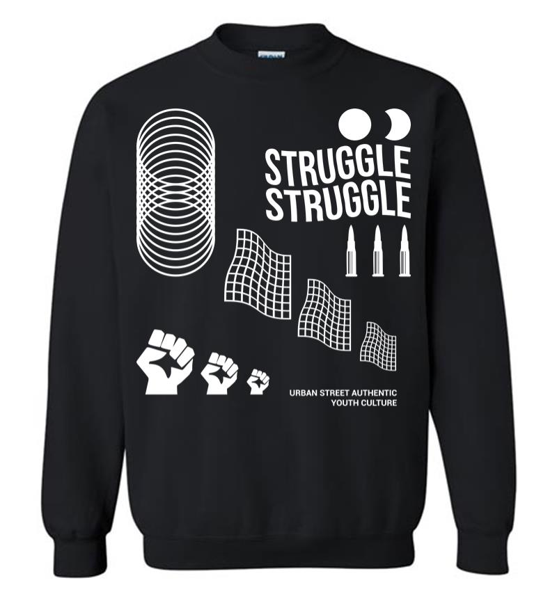 Struggle Sweatshirt