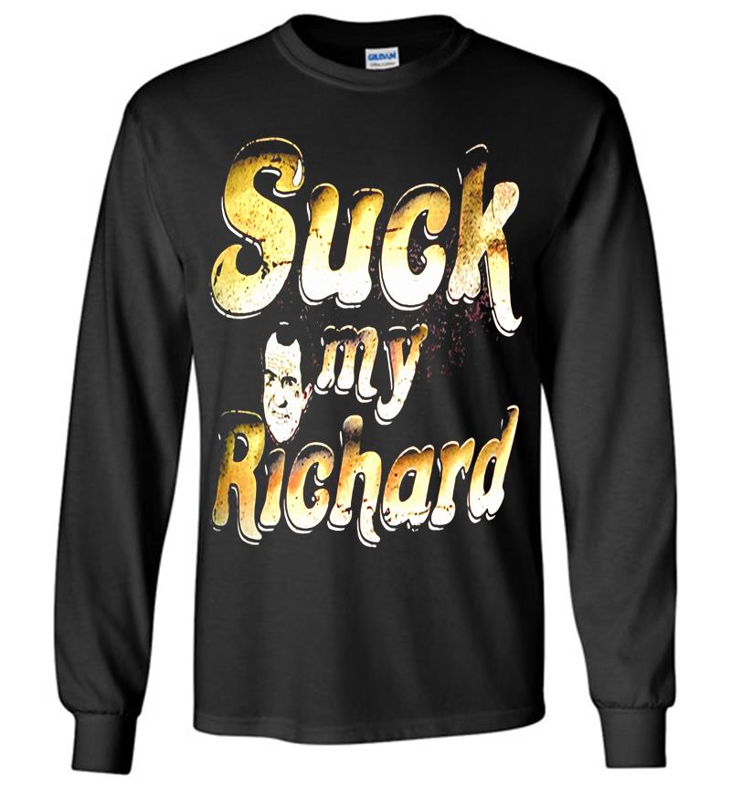 Suck My Richard Special Version Long Sleeve T-shirt
