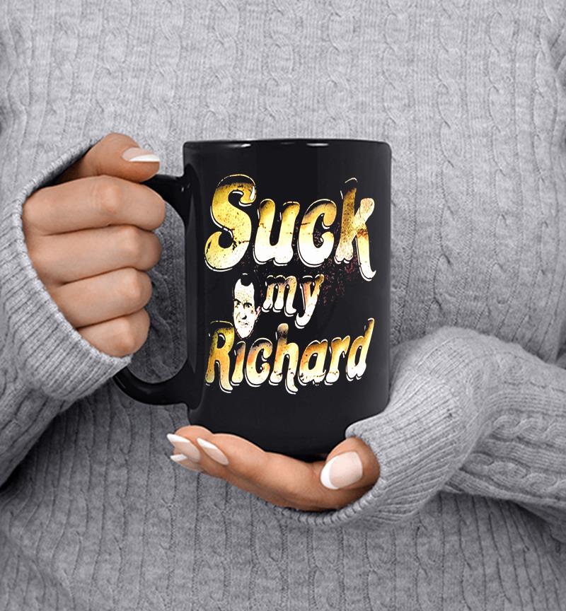 Suck My Richard Special Version Mug