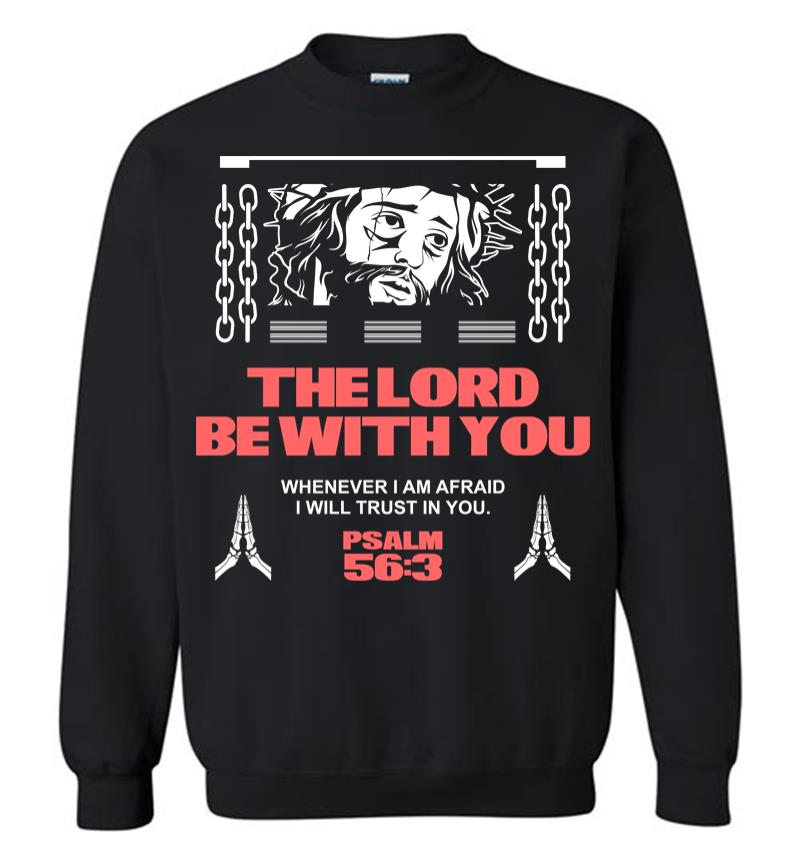 The Lord be with You 2 Sweatshirt
