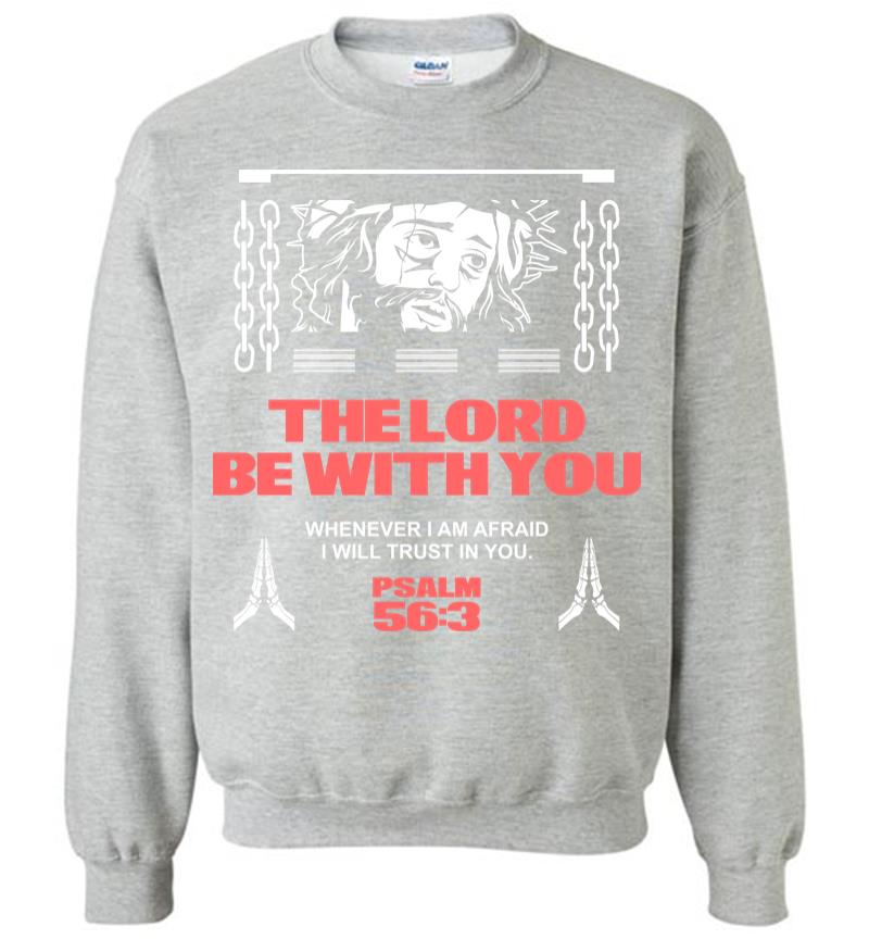 Inktee Store - The Lord Be With You 2 Sweatshirt Image