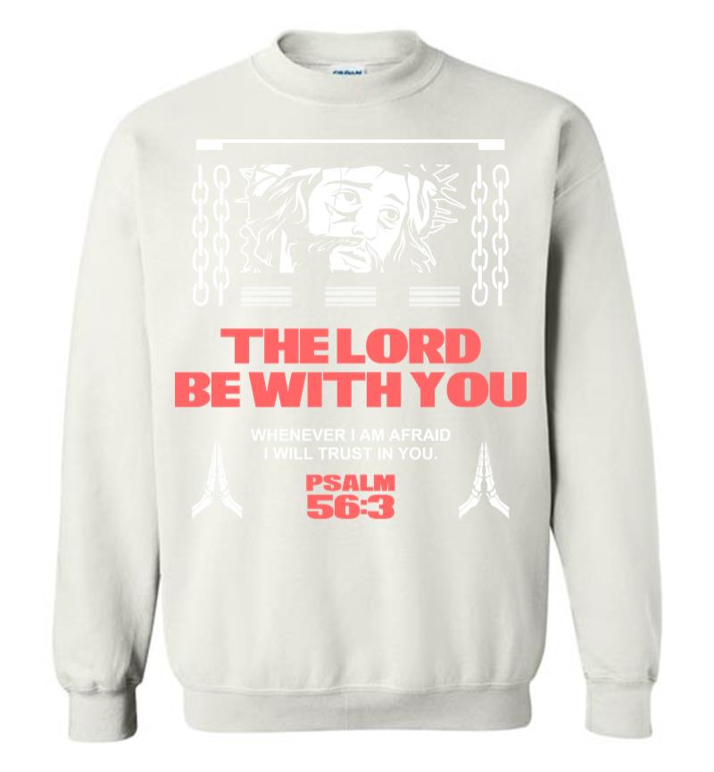 Inktee Store - The Lord Be With You 2 Sweatshirt Image