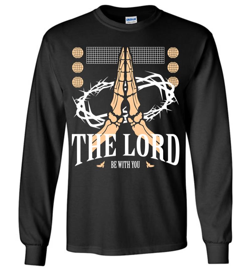 The Lord be with You Long Sleeve T-shirt