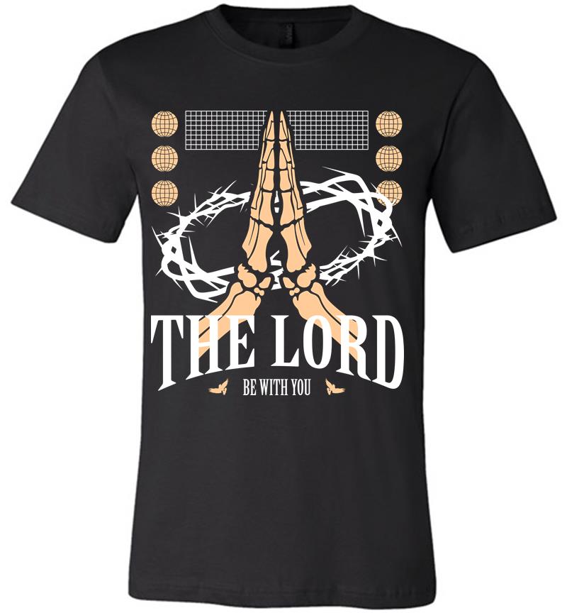 The Lord be with You Premium T-shirt