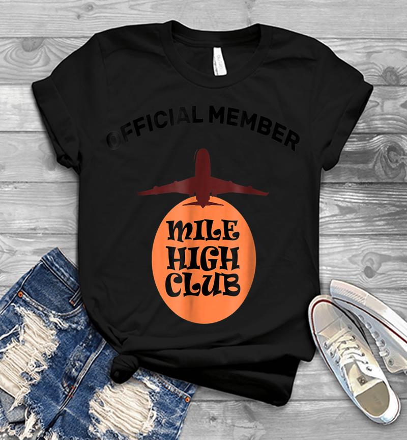 The Official Member Of The Mile High Club Mens T-shirt