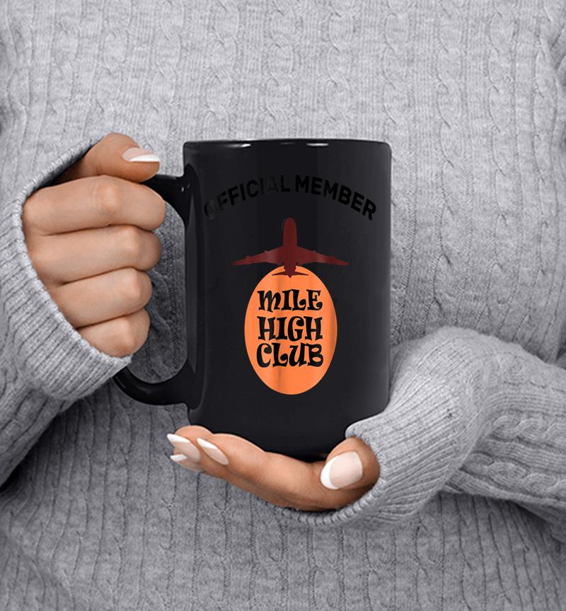 The Official Member Of The Mile High Club Mug