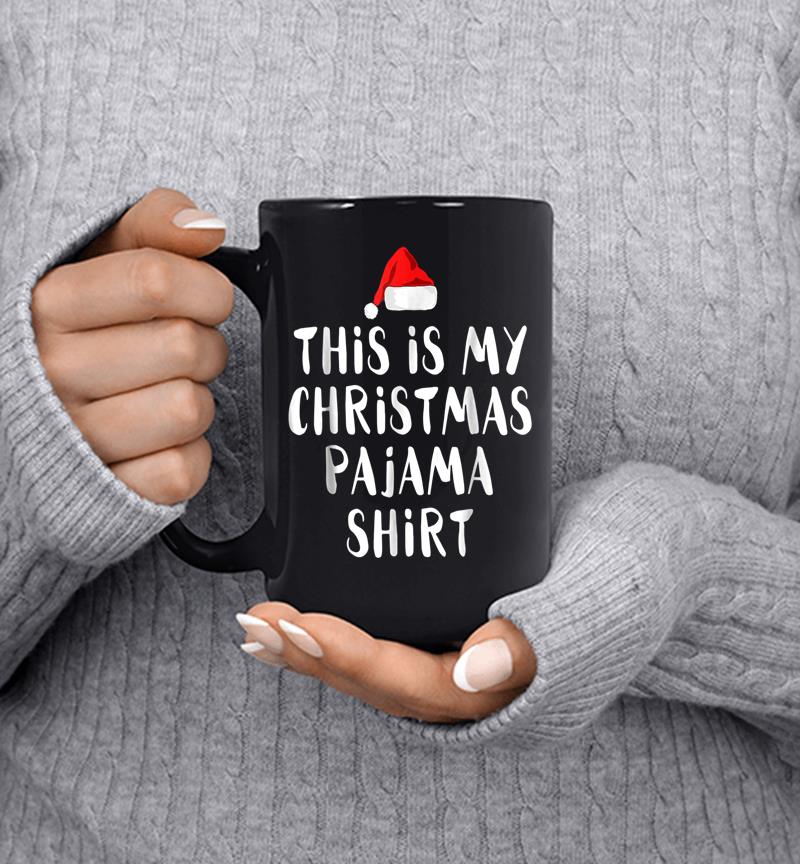 This Is My Christmas Pajama Funny Christmas Mug