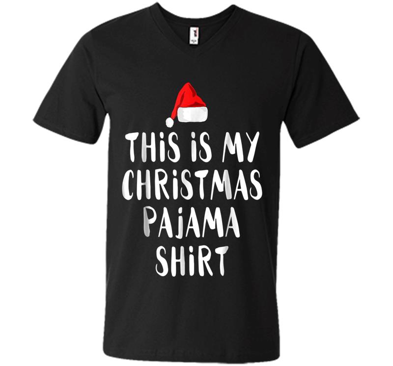 This Is My Christmas Pajama Funny Christmas V-Neck T-Shirt