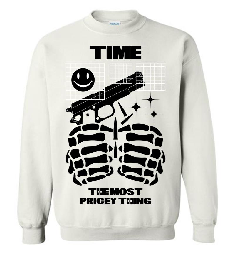 Time The Most Pricey Thing Sweatshirt
