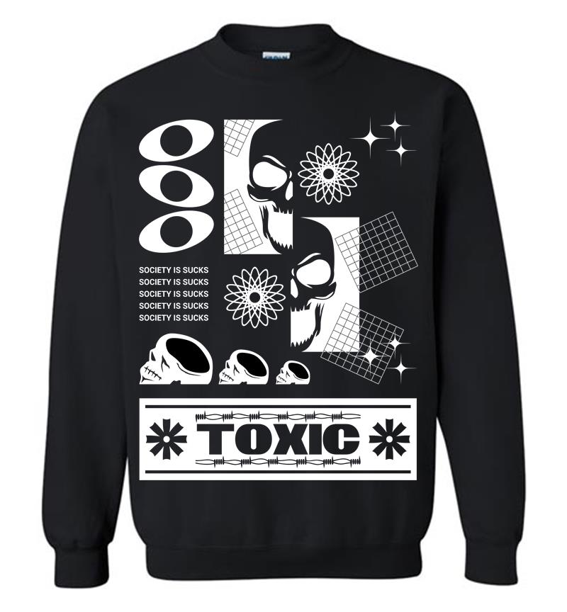 Toxic Sweatshirt