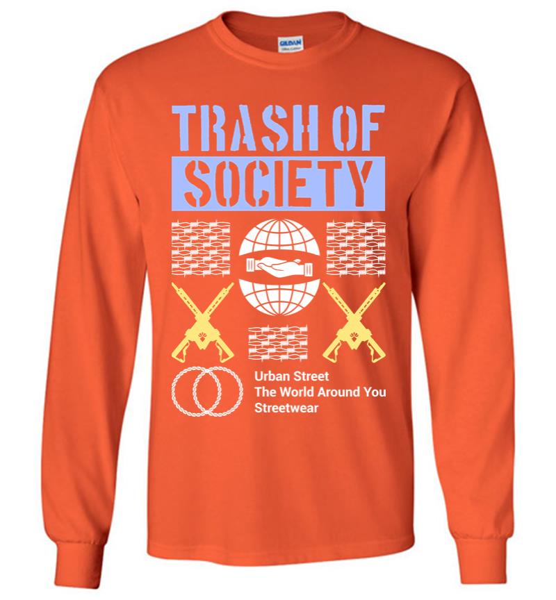 Inktee Store - Trash Of Society Long Sleeve T-Shirt Image