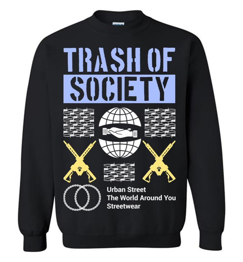 Trash of Society Sweatshirt