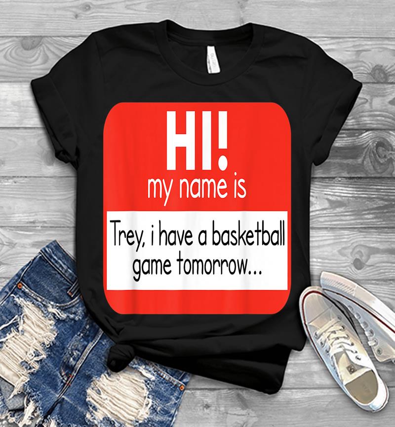 Trey Basketball Game Meme Funny Novelty Joke Mens T-shirt